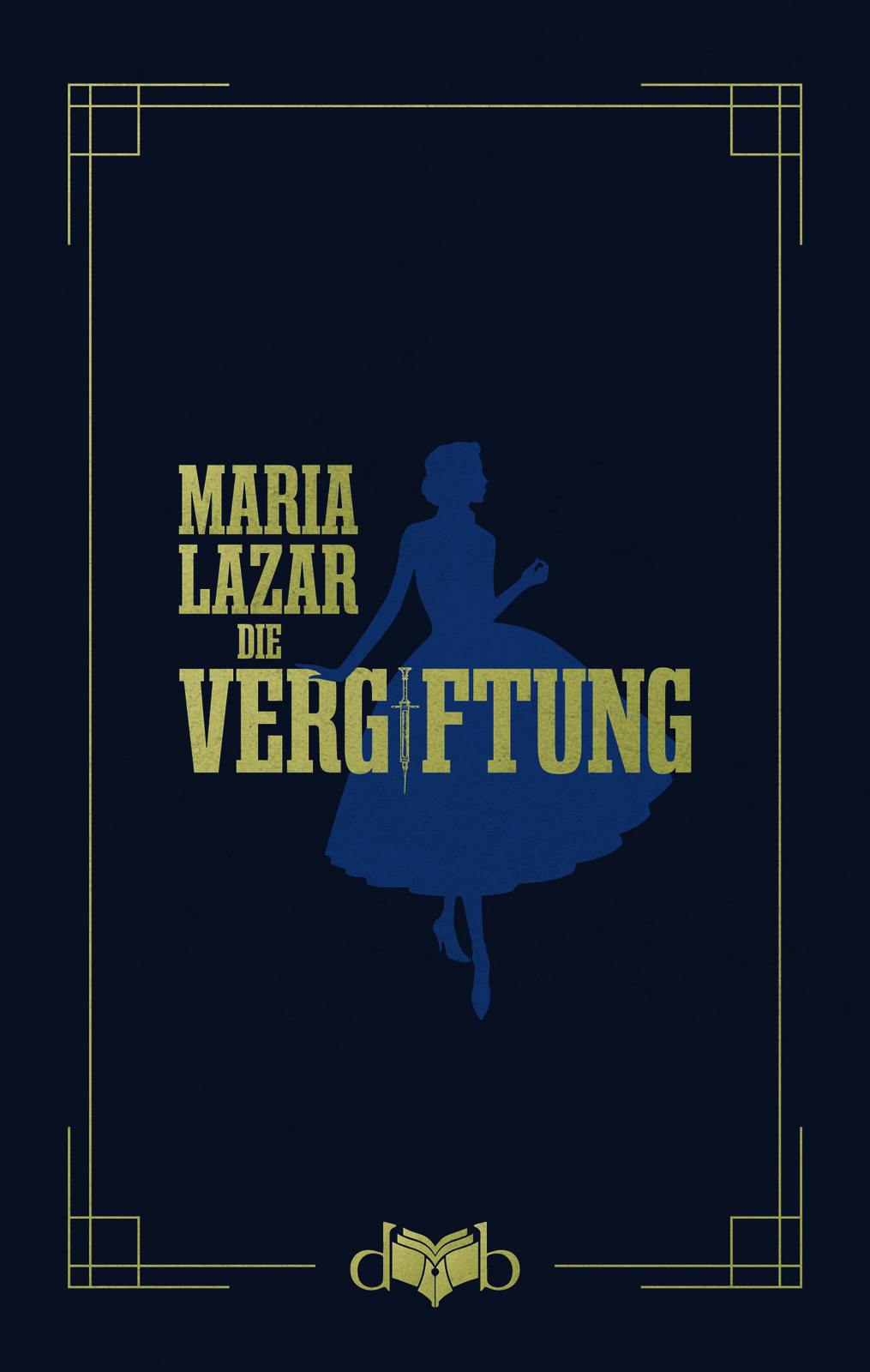 2023, Maria Lazar, Die Vergiftung, DVB Verlag 2014,